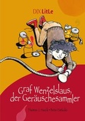 Cover: Graf Wenzelslaus, der Ger&auml;uschesammler - DIX Verlag & PR