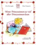 Cover: Wenn Prinzessinnen zuviel &uuml;ber Prinzessinnen lesen - DIX Verlag & PR