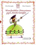 Cover: Wenn furchtlose Prinzessinnen gegen Monster k&auml;mpfen - DIX Verlag & PR
