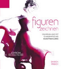 Abbildung von: Figuren Zeichnen - Edition Michael Fischer / EMF Verlag
