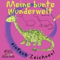 Cover: Meine bunte Wunderwelt - Edition Michael Fischer / EMF Verlag