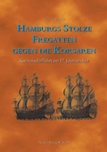 Cover: Hamburgs stolze Fregatten gegen die Korsaren - Medien-Verlag Schubert