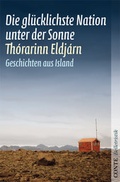 Cover: Die gl&uuml;cklichste Nation unter der Sonne - CONTE-VERLAG