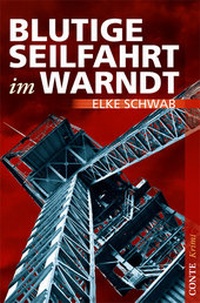 Abbildung von: Blutige Seilfahrt im Warndt - CONTE-VERLAG