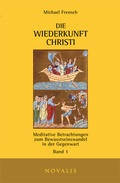 Cover: Die Wiederkunft Christi I - Novalis Verlag