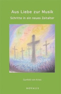 Cover: Aus Liebe zur Musik - Novalis Verlag