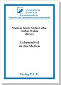 Cover: Lebensmittel in den Medien - P.C.O.-Verlag