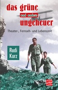 Cover: Das gr&uuml;ne und andere Ungeheuer - Heinen, Wiljo
