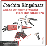 Abbildung von: Auch die besessensten Vegetarier beißen nicht gern ins Gras - Steffen Verlag