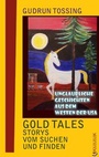 Bild: Gold Tales - Storys vom Suchen & Finden - KUUUK