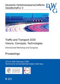 Cover: Traffic and Transport 2030 - Visions, Concepts, Technologies - Deutsche Verkehrswiss. Gesellsch.