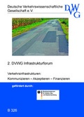 Cover: Verkehrsinfrastrukturen: Kommunizieren - Akzeptieren - Finanzieren - Deutsche Verkehrswiss. Gesellsch.