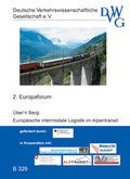 Cover: &Uuml;ber'n Berg: Europ&auml;ische Intermodale Logistik im Alpentransit - Deutsche Verkehrswiss. Gesellsch.