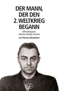 Cover: Der Mann, der den 2. Weltkrieg begann - Prospero Verlag M&uuml;nster