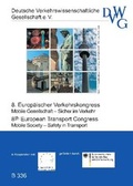 Cover: Mobile Gesellschaft - Sicher im Verkehr; Mobile Society - Safety in Transport - Deutsche Verkehrswiss. Gesellsch.