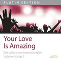 Cover: CD Your Love Is Amazing - Gerth Medien
