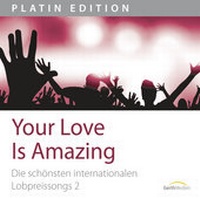 Enlarge image Cover: CD Your Love Is Amazing - Gerth Medien