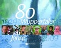 Cover: 80 Wuppertaler Jahre - Verlag Edition K&ouml;ndgen