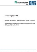 Cover: Algorithmen und Kommunikationssysteme f&uuml;r die Zellurare F&ouml;rdertechnik - Lehrstuhl f&uuml;r F&ouml;rdertechnik Materialflu&szlig; Logistik (fml) TU M&uuml;nchen
