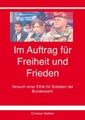 Cover: Im Auftrag f&uuml;r Freiheit und Frieden - Miles-Verlag