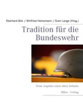 Cover: Tradition f&uuml;r die Bundeswehr - Miles-Verlag
