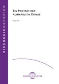 Cover: Ein Portr&auml;t der Klimapolitik Chinas - Germanwatch Nord-S&uuml;d Initiative e.V.