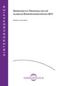 Cover: Germanwatch-Trendanalyse zur globalen Ern&auml;hrungssicherung 2011 - Germanwatch Nord-S&uuml;d Initiative e.V.