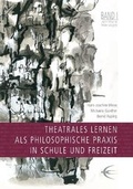 Cover: Theatrales Lernen als philosophische Praxis in Schule und Freizeit - Schibri-Vlg