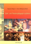 Cover: Spiel- und Theaterp&auml;dagogik studieren - Schibri-Vlg