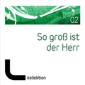 Cover: CD So gro&szlig; ist der Herr (02) - Gerth Medien