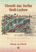 Cover: Chronik des Dorfes Gro&szlig; Luckow 2006 - Schibri-Vlg