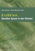 Cover: Erz&auml;hlen. Narrative Spuren in den K&uuml;nsten - Schibri-Vlg