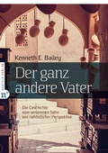 Cover: Der ganz andere Vater - Neufeld Verlag