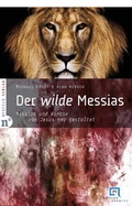 Cover: Der wilde Messias - Neufeld Verlag