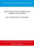 Cover: Experimentelle Wissenschaftsgeschichte didaktisch nutzbar machen - Flensburg University Press