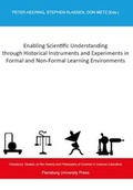 Cover: Enabling Scientific Understanding through Historical Instruments and Experiments in Formal and Non-Formal Learning Environments - Flensburg University Press