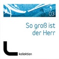 Cover: CD So gro&szlig; ist der Herr (03) - Gerth Medien