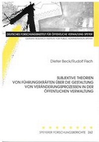 Abbildung von: Subjektive Theorien von Führungskräften über die Gestaltung von Veränderungsprozessen in der öffentlichen Verwaltung - Deutsches Forschungsinstitut für öffentliche Verwaltung Speyer