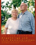 Cover: "Ich habe Fulsheimer". Angeh&ouml;rige und ihre Demenzkranken - D&ouml;lling u. Galitz