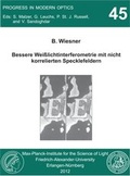 Cover: Bessere Wei&szlig;lichtinterferometrie mit nicht korrelierten Specklefeldern - Universit&auml;t Erlangen-N&uuml;rnberg Lehrstuhl f. Mikrocharakterisierung