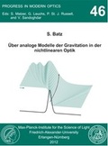 Cover: &Uuml;ber analoge Modelle der Gravitation in der nichtlinearen Optik - Universit&auml;t Erlangen-N&uuml;rnberg Lehrstuhl f. Mikrocharakterisierung