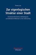 Cover: Zur eigenlogischen Struktur einer Stadt - Humanities Online