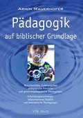 Cover: P&auml;dagogik auf biblischer Grundlage - VTR