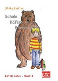 Enlarge image Cover: Schule, Käfer, Bärentricks - KaTiKi Verlag