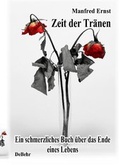 Cover: Zeit der Tr&auml;nen - ein schmerzliches Buch &uuml;ber das Ende eines Lebens - Verlag DeBehr