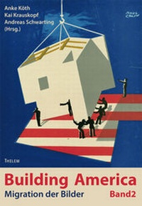 Enlarge image Cover: Building America / Migration der Bilder - Thelem
