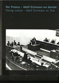 Enlarge image Cover: Der Prozess - Adolf Eichmann vor Gericht - Stiftung Topographie d. Terrors