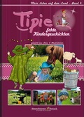 Cover: Tipie - Band 4: Mein Leben auf dem Land - Himmelst&uuml;rmer & Dreizack Entertainment