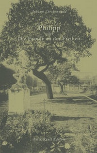 Abbildung von: PHILIPP oder die Freude an der Freiheit - FELIX KRULL EDITORE