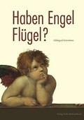 Cover: Haben Engel Fl&uuml;gel? - St. Michaelsbund